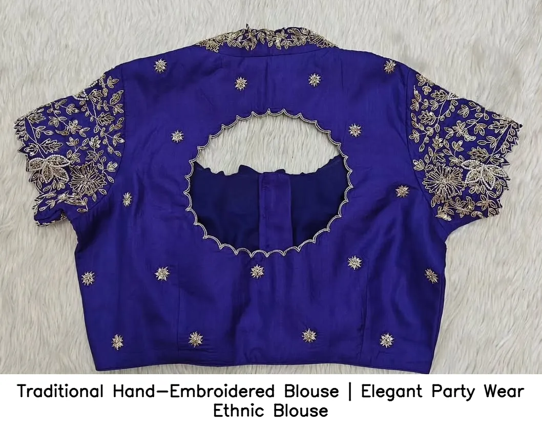 Traditional Hand-Embroidered Blouse | Elegant Party Wear Ethnic Blouse
