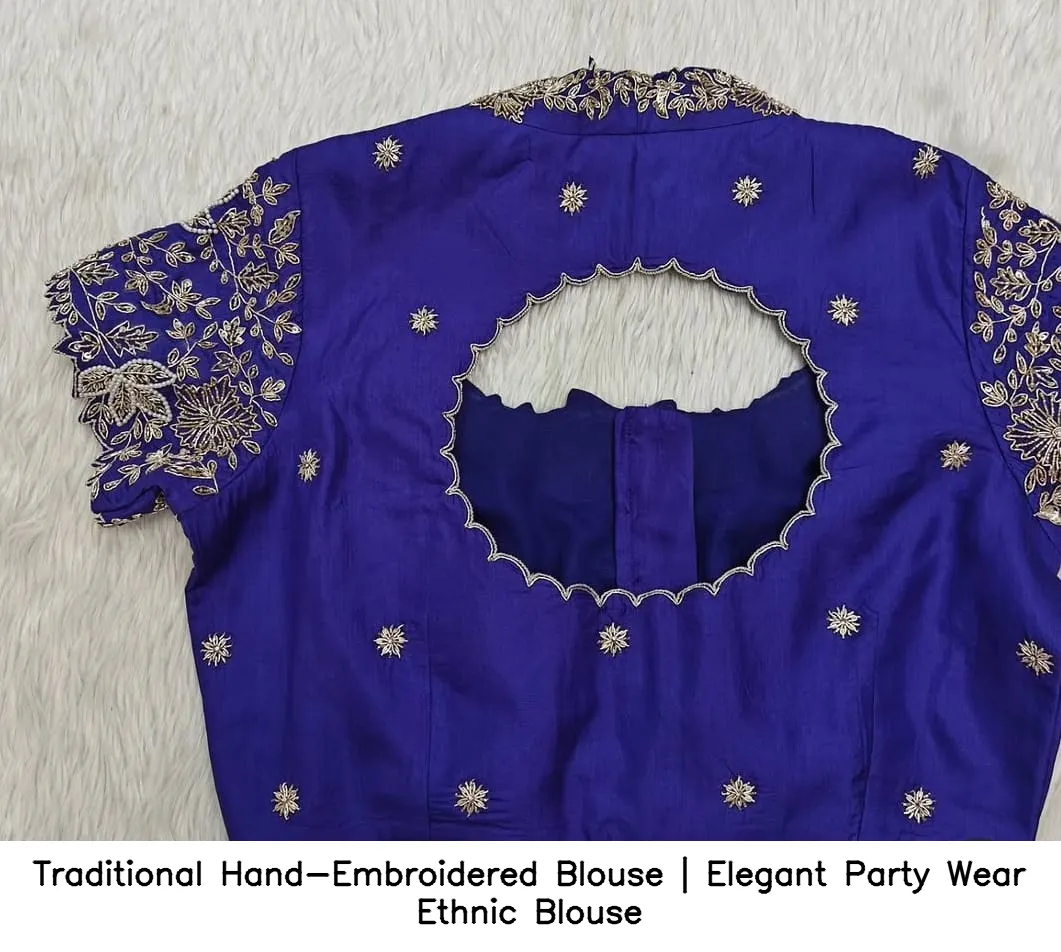 Traditional Hand-Embroidered Blouse | Elegant Party Wear Ethnic Blouse