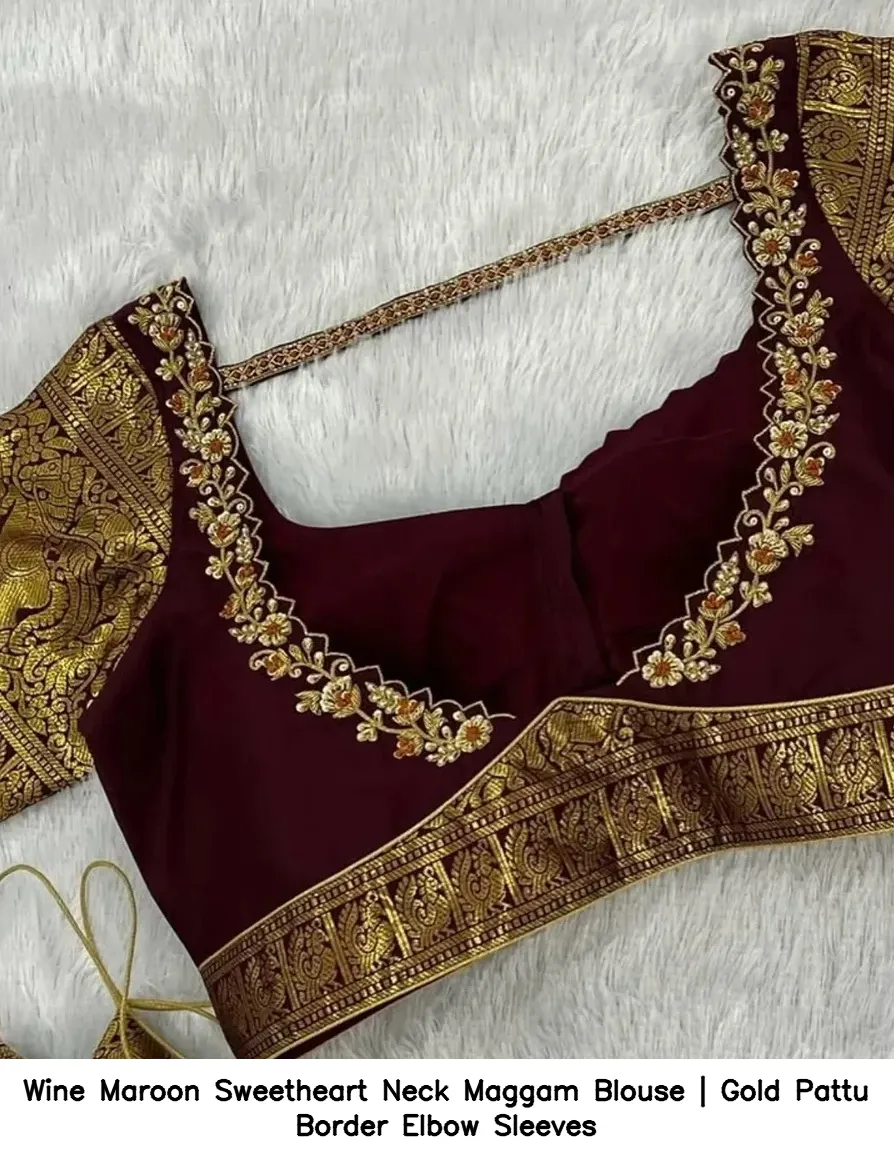 Wine Maroon Sweetheart Neck Maggam Blouse | Gold Pattu Border Elbow Sleeves