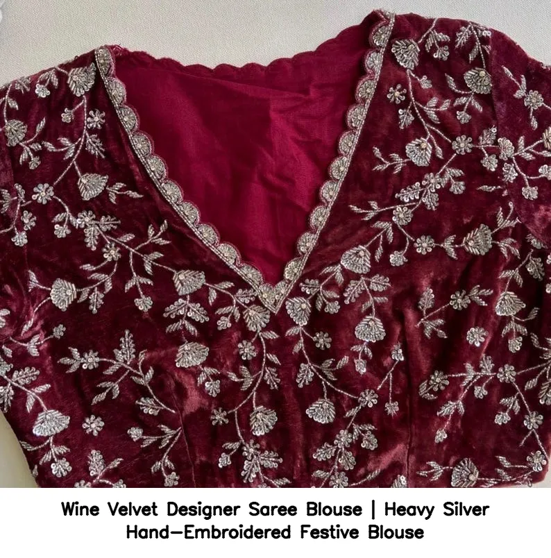 Wine Velvet Designer Saree Blouse | Heavy Silver Hand-Embroidered Festive Blouse
