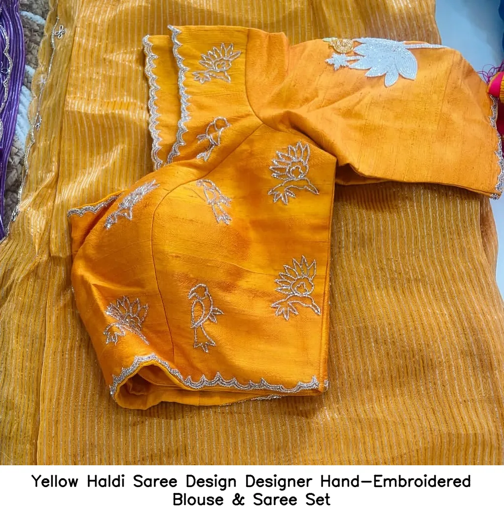 Yellow Haldi Saree Design Designer Hand-Embroidered Blouse & Saree Set