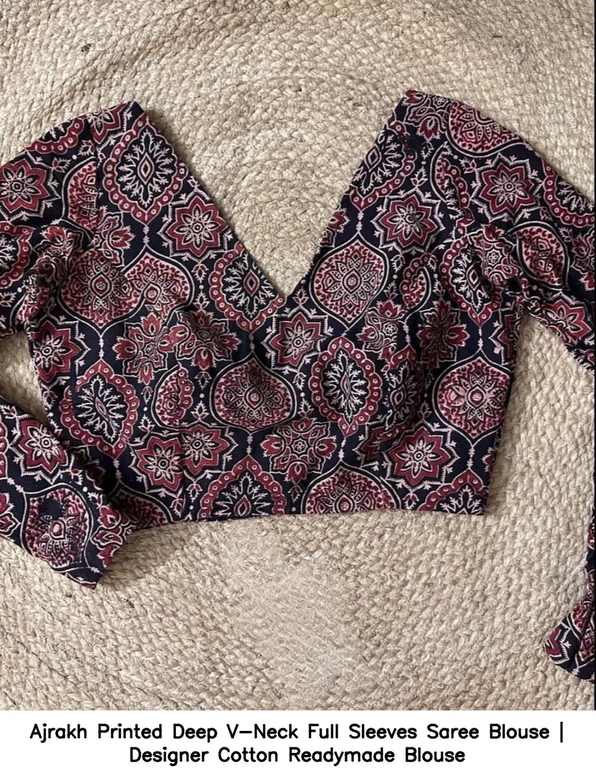 Ajrakh Printed Deep V-Neck Full Sleeves Saree Blouse | Designer Cotton Readymade Blouse 3