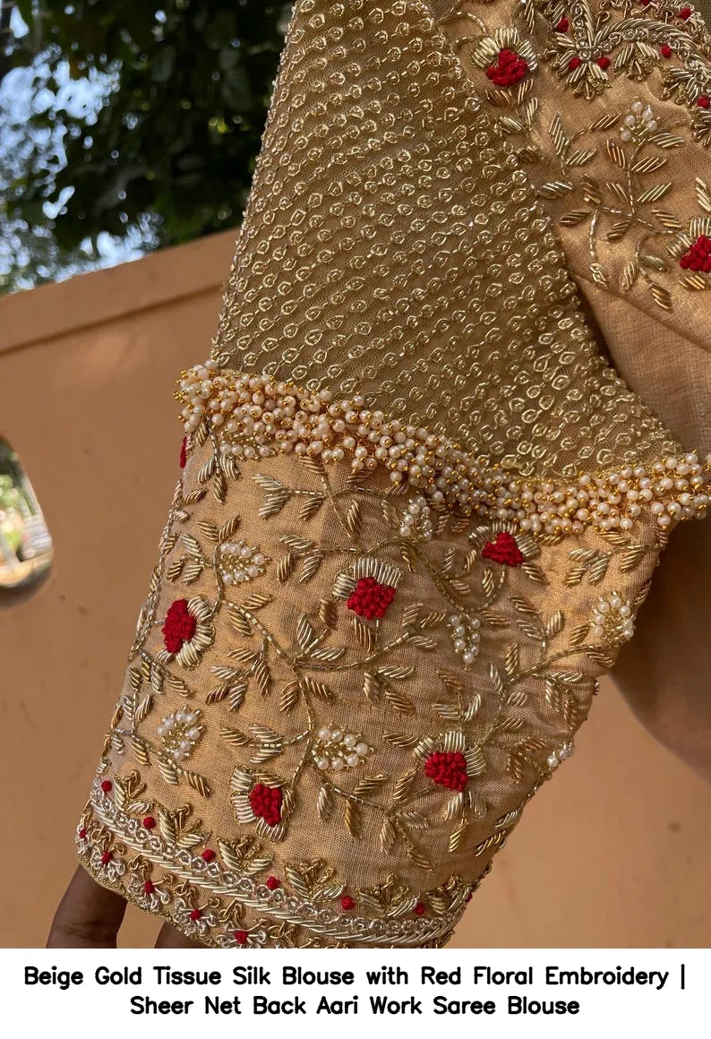 Beige Gold Tissue Silk Blouse with Red Floral Embroidery | Sheer Net Back Aari Work Saree Blouse 2