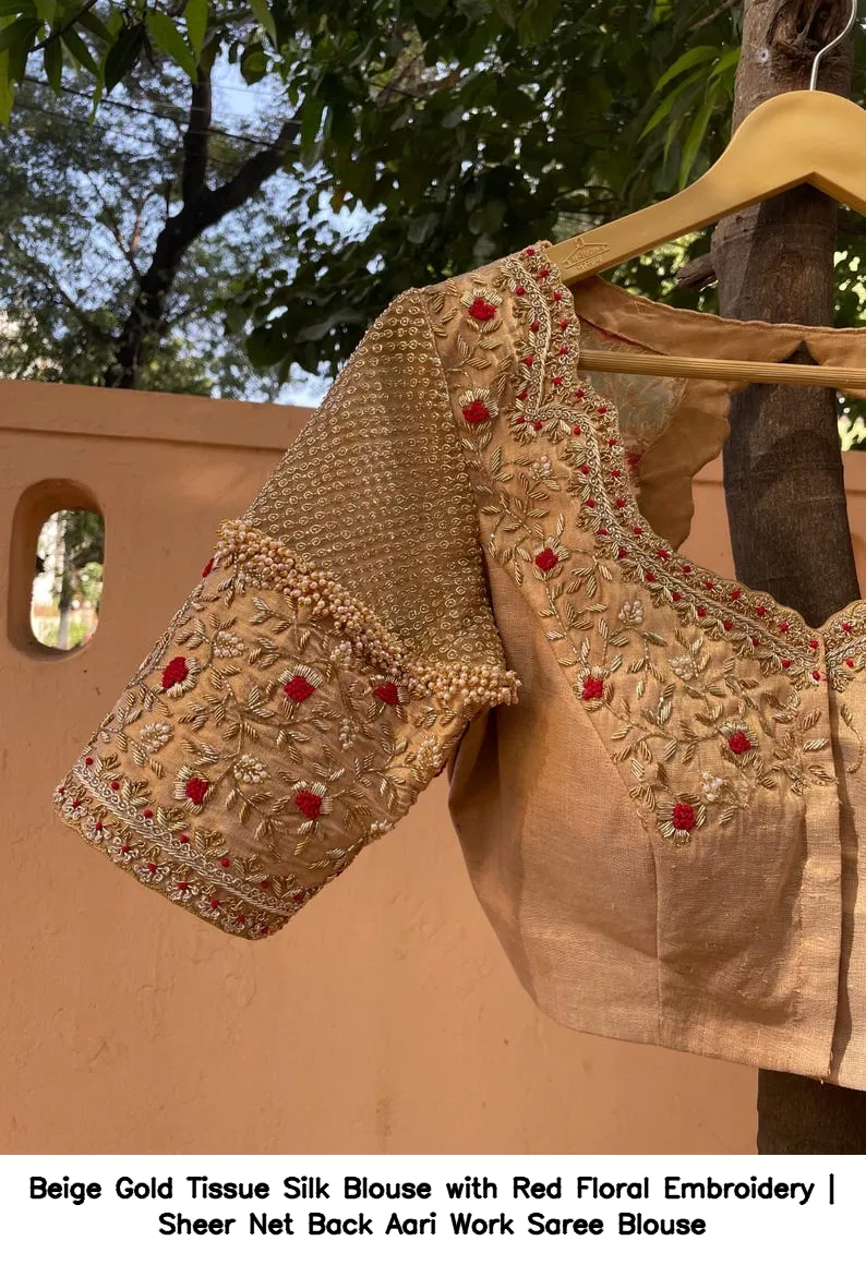 Beige Gold Tissue Silk Blouse with Red Floral Embroidery | Sheer Net Back Aari Work Saree Blouse 3