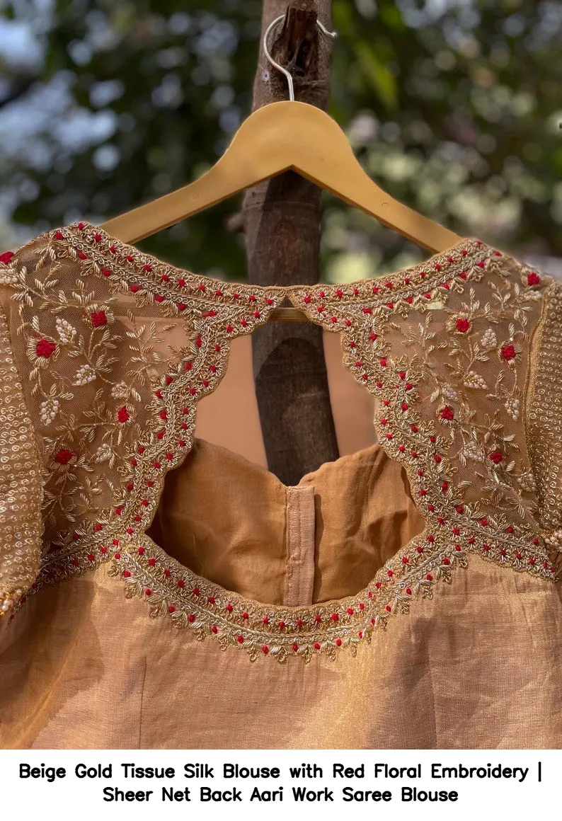 Beige Gold Tissue Silk Blouse with Red Floral Embroidery | Sheer Net Back Aari Work Saree Blouse 4
