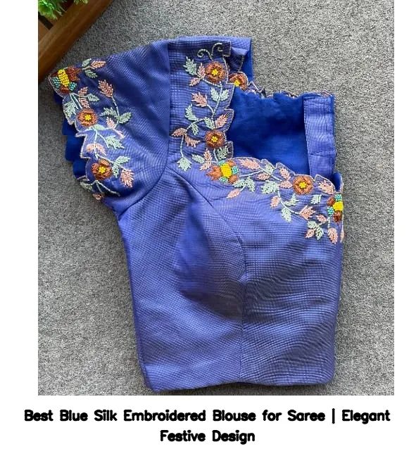 Best Blue Silk Embroidered Blouse for Saree | Elegant Festive Design 2