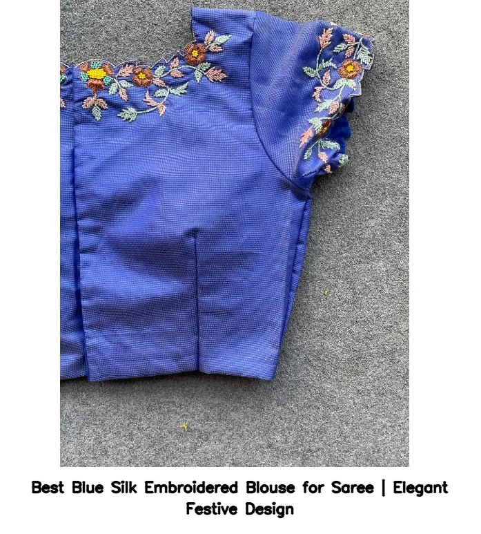 Best Blue Silk Embroidered Blouse for Saree | Elegant Festive Design 3
