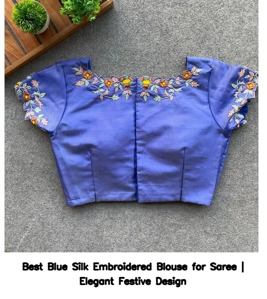 Best Blue Silk Embroidered Blouse for Saree | Elegant Festive Design 4