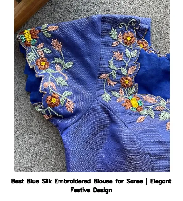 Best Blue Silk Embroidered Blouse for Saree | Elegant Festive Design 5