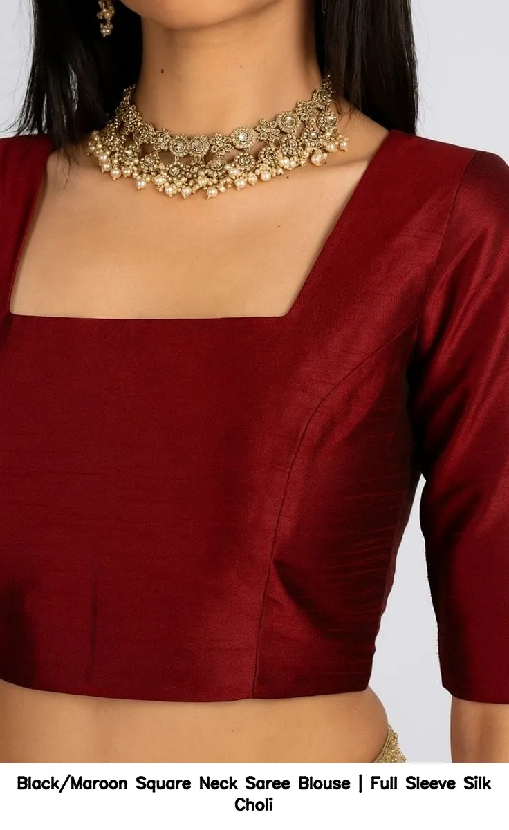 Black/Maroon Square Neck Saree Blouse | Full Sleeve Silk Choli 2