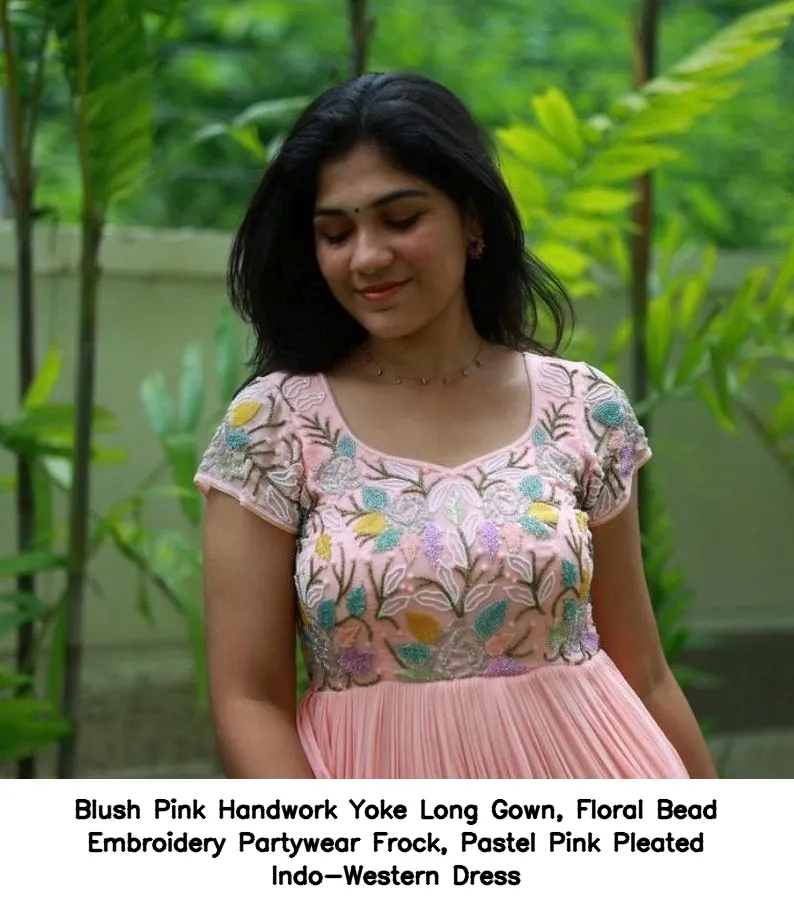 Blush Pink Handwork Yoke Long Gown, Floral Bead Embroidery Partywear Frock, Pastel Pink Pleated Indo-Western Dress 3