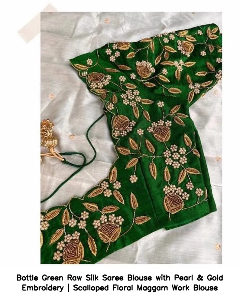 Bottle Green Raw Silk Saree Blouse with Pearl & Gold Embroidery | Scalloped Floral Maggam Work Blouse 3