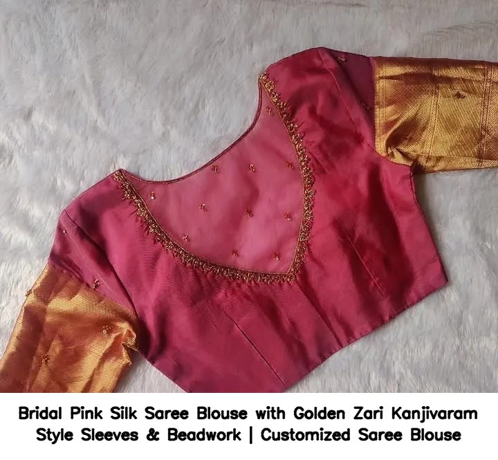 Bridal Pink Silk Saree Blouse with Golden Zari Kanjivaram Style Sleeves & Beadwork | Customized Saree Blouse 2