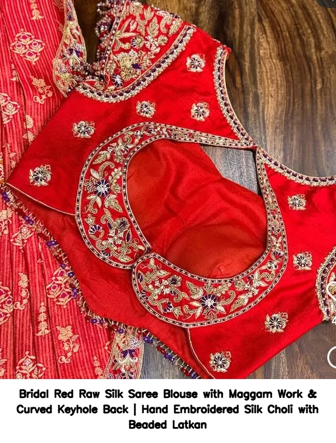 Bridal Red Raw Silk Saree Blouse with Maggam Work & Curved Keyhole Back | Hand Embroidered Silk Choli with Beaded Latkan 2