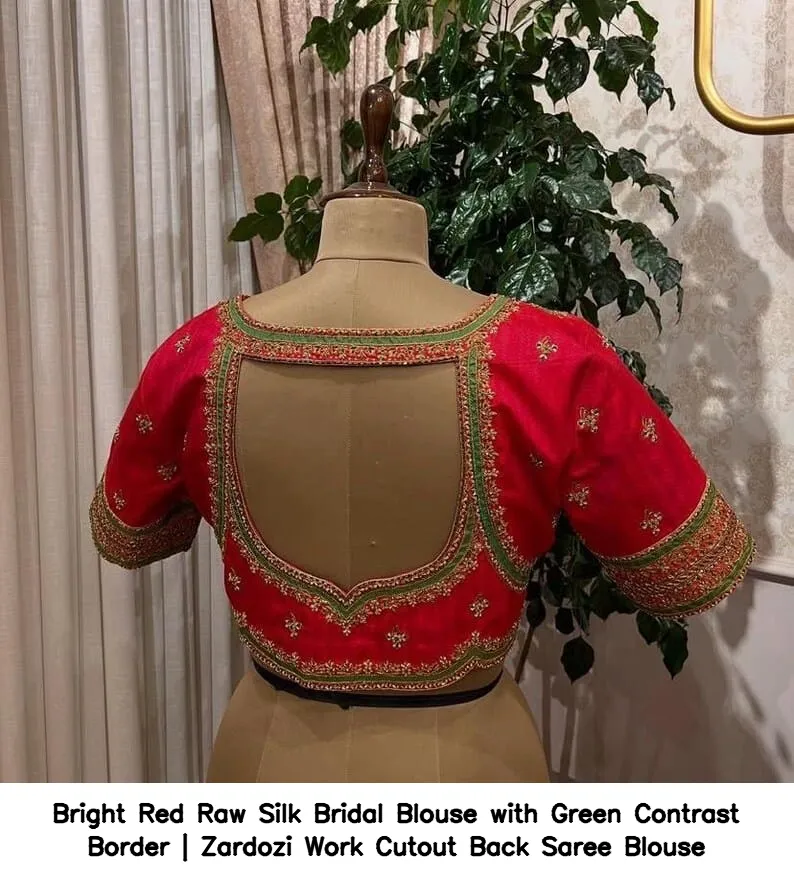 Bright Red Raw Silk Bridal Blouse with Green Contrast Border | Zardozi Work Cutout Back Saree Blouse 2