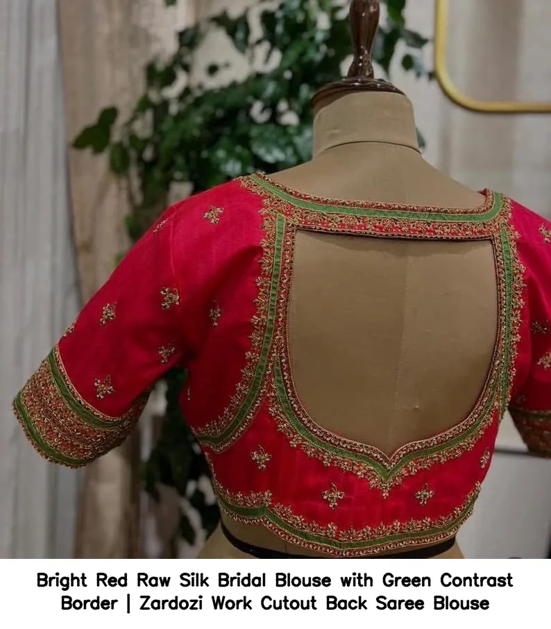 Bright Red Raw Silk Bridal Blouse with Green Contrast Border | Zardozi Work Cutout Back Saree Blouse 3
