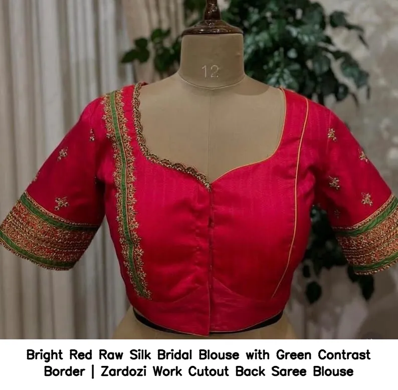 Bright Red Raw Silk Bridal Blouse with Green Contrast Border | Zardozi Work Cutout Back Saree Blouse 4