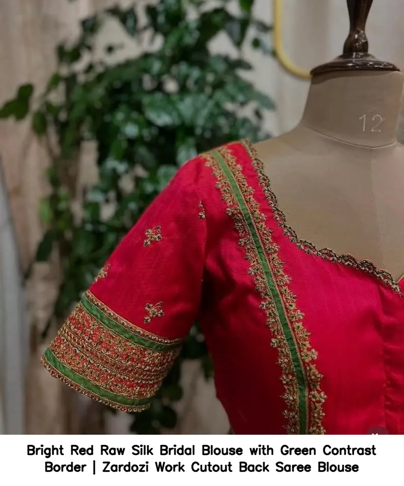 Bright Red Raw Silk Bridal Blouse with Green Contrast Border | Zardozi Work Cutout Back Saree Blouse 5