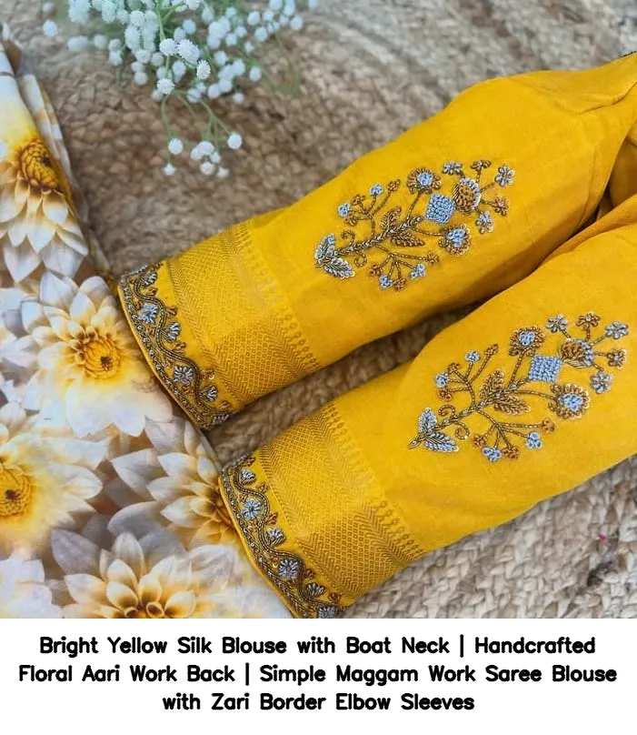 Bright Yellow Silk Blouse with Boat Neck | Handcrafted Floral Aari Work Back | Simple Maggam Work Saree Blouse with Zari Border Elbow Sleeves 2