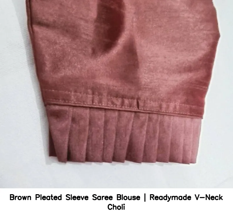 Brown Pleated Sleeve Saree Blouse | Readymade V-Neck Choli 2