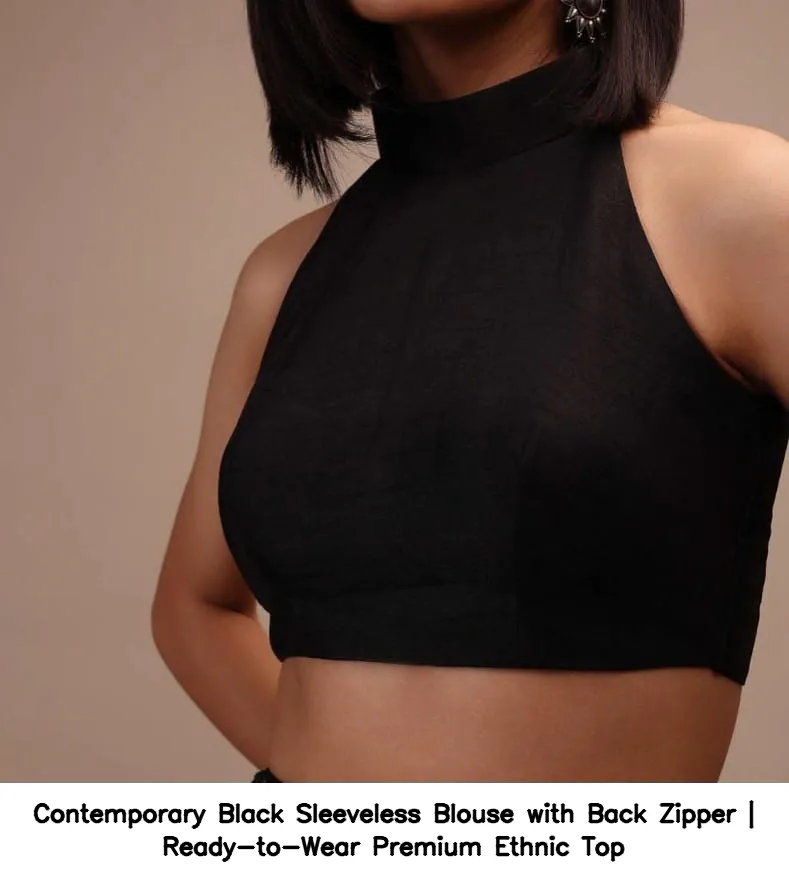 Contemporary Black Sleeveless Blouse with Back Zipper | Ready-to-Wear Premium Ethnic Top 3