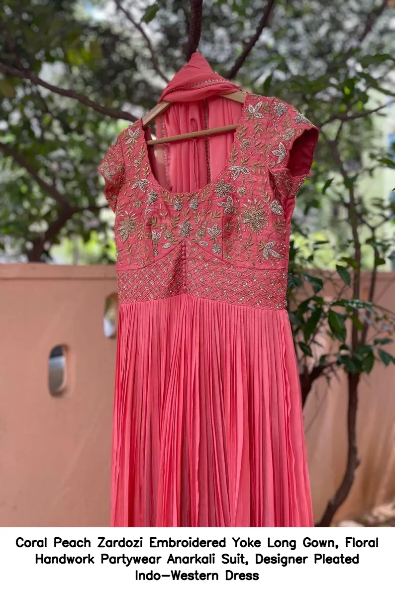 Coral Peach Zardozi Embroidered Yoke Long Gown, Floral Handwork Partywear Anarkali Suit, Designer Pleated Indo-Western Dress 9