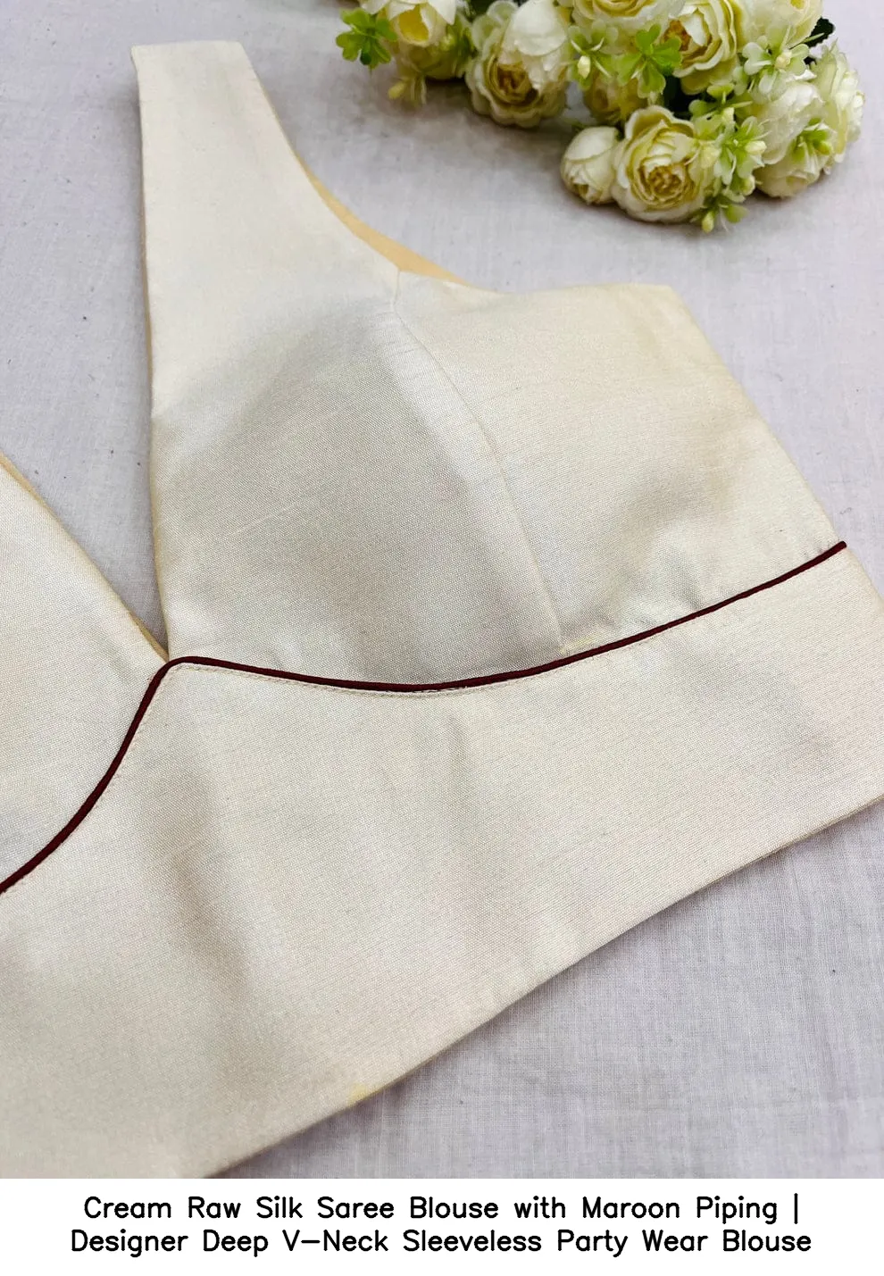 Cream Raw Silk Saree Blouse with Maroon Piping | Designer Deep V-Neck Sleeveless Party Wear Blouse 3