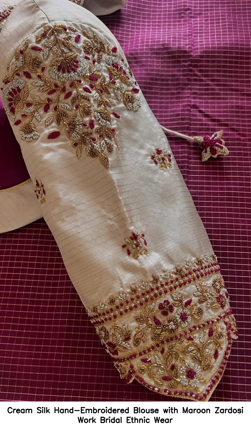 Cream Silk Hand-Embroidered Blouse with Maroon Zardosi Work – Bridal Ethnic Wear 2