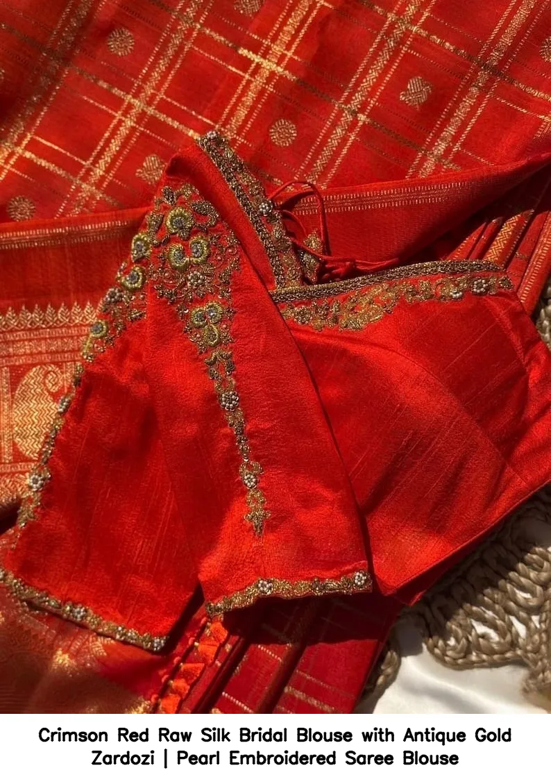 Crimson Red Raw Silk Bridal Blouse with Antique Gold Zardozi | Pearl Embroidered Saree Blouse 5