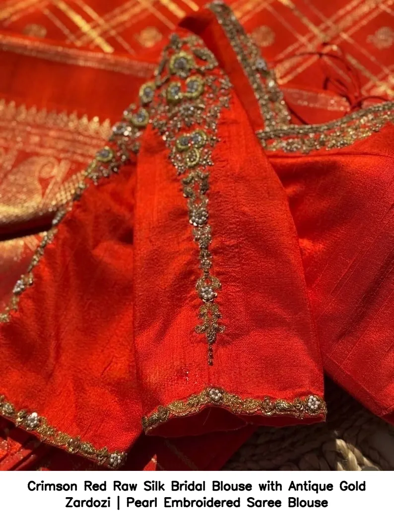 Crimson Red Raw Silk Bridal Blouse with Antique Gold Zardozi | Pearl Embroidered Saree Blouse 6