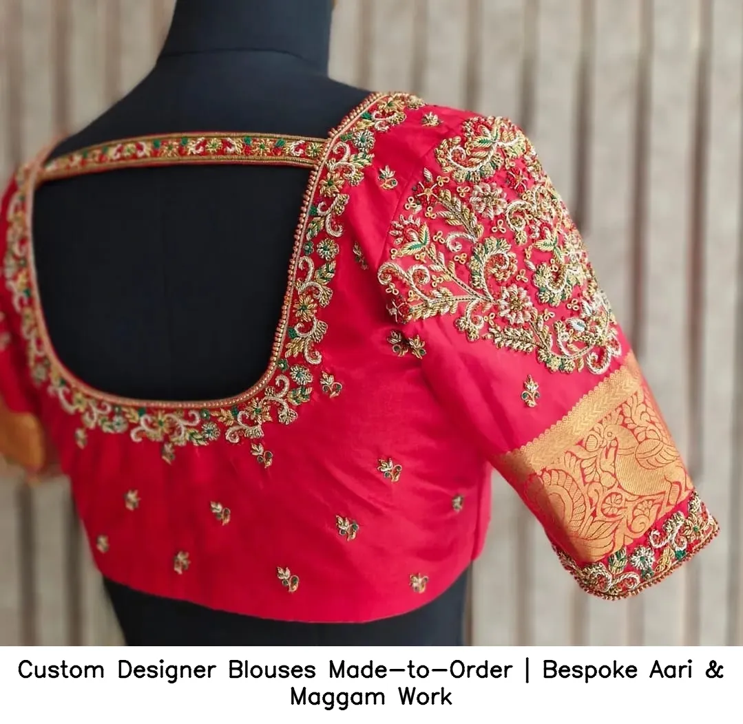 Custom Designer Blouses Made-to-Order | Bespoke Aari & Maggam Work 2