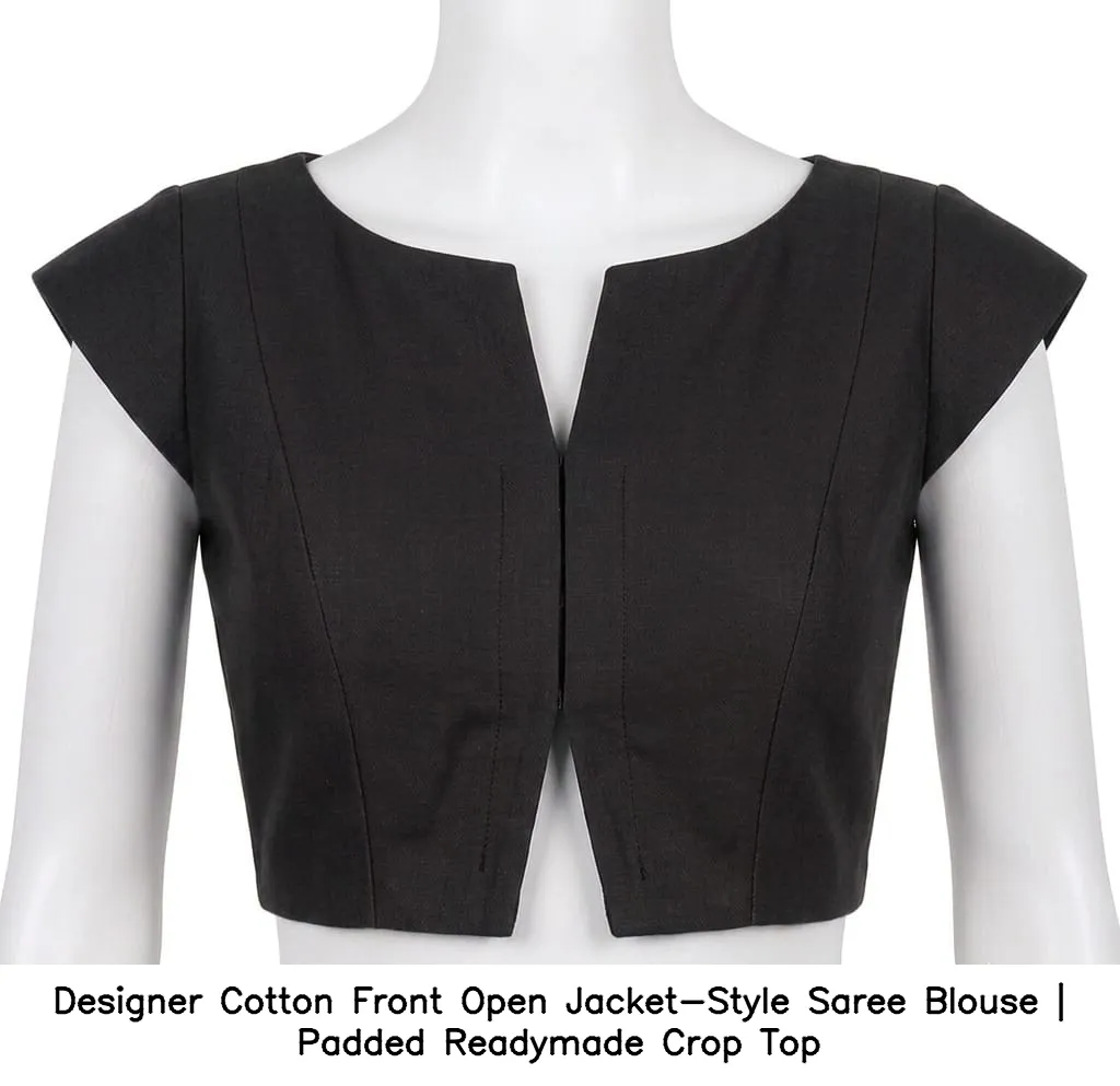 Designer Cotton Front Open Jacket-Style Saree Blouse | Padded Readymade Crop Top 3