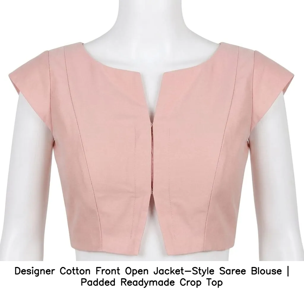 Designer Cotton Front Open Jacket-Style Saree Blouse | Padded Readymade Crop Top 4