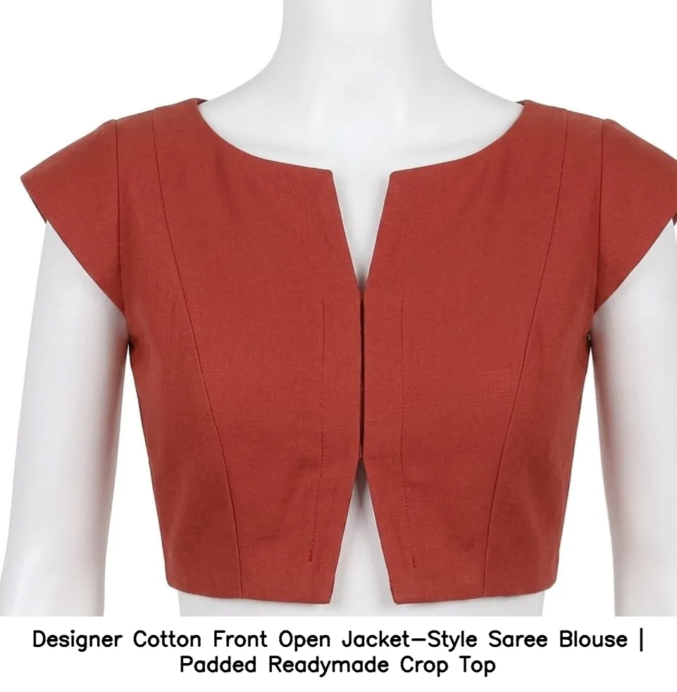 Designer Cotton Front Open Jacket-Style Saree Blouse | Padded Readymade Crop Top 5