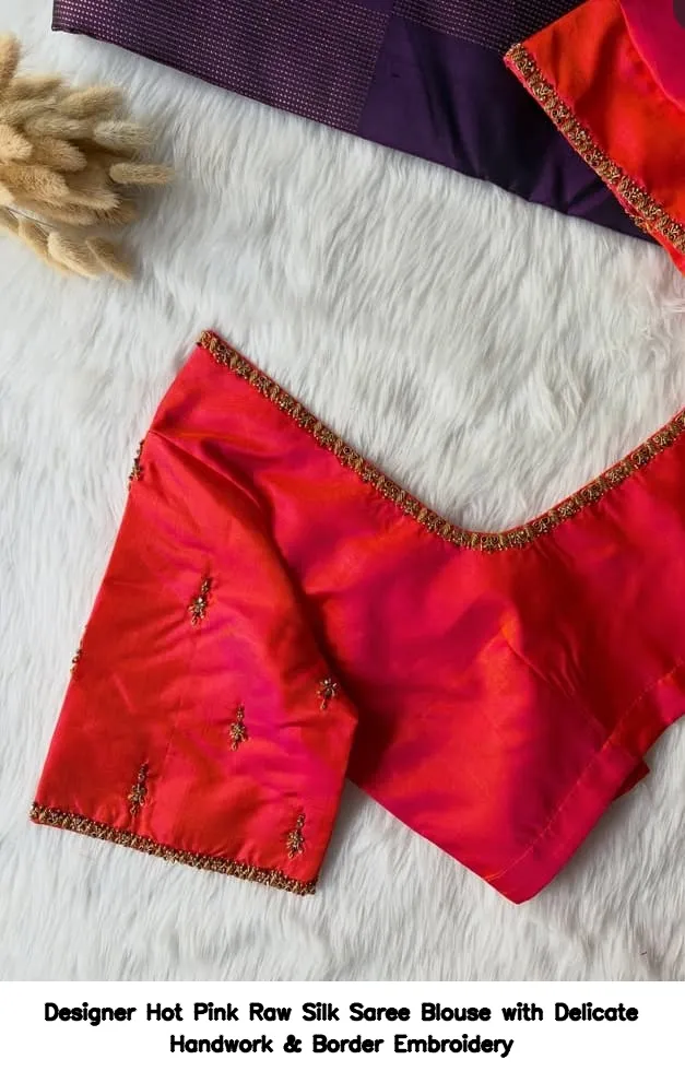 Designer Hot Pink Raw Silk Saree Blouse with Delicate Handwork & Border Embroidery 3