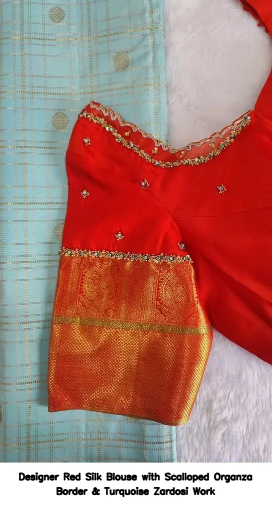 Designer Red Silk Blouse with Scalloped Organza Border & Turquoise Zardosi Work 2