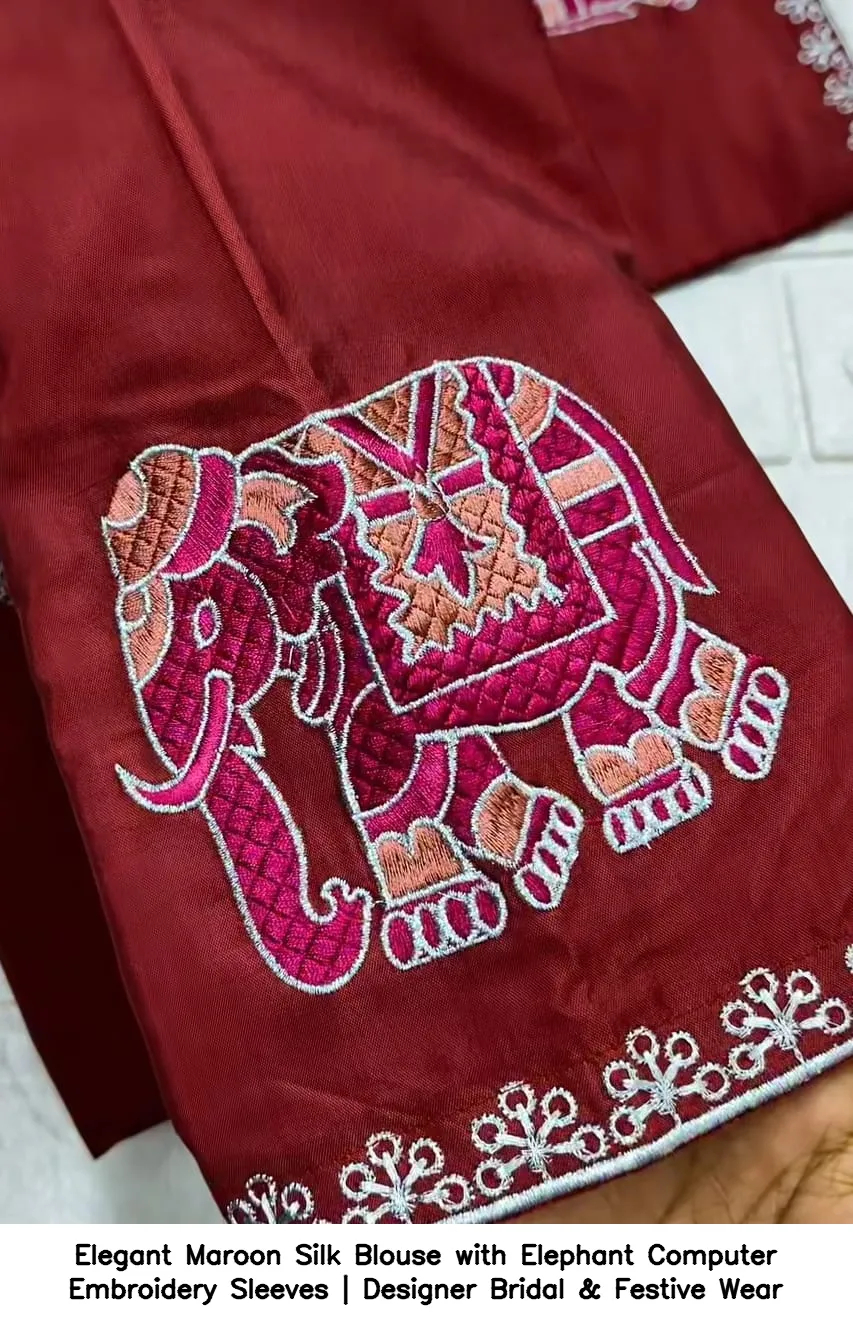 Elegant Maroon Silk Blouse with Elephant Computer Embroidery Sleeves | Designer Bridal & Festive Wear 2