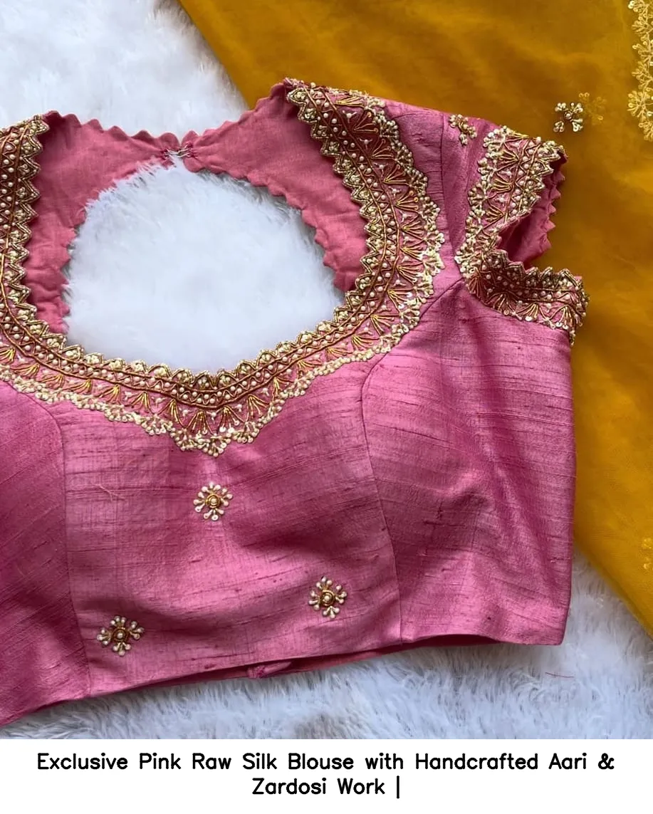 Exclusive Pink Raw Silk Blouse with Handcrafted Aari & Zardosi Work | 3