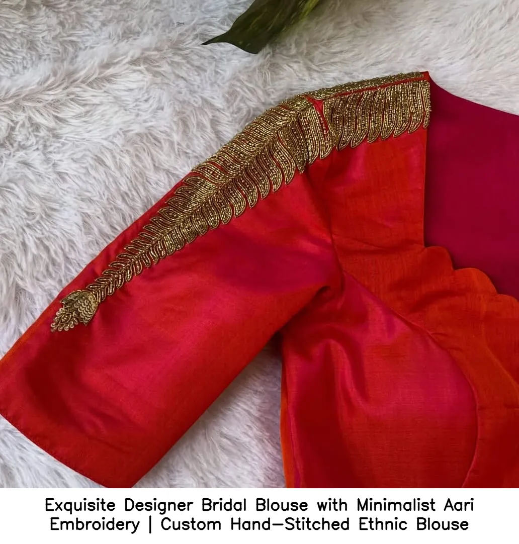 Exquisite Designer Bridal Blouse with Minimalist Aari Embroidery | Custom Hand-Stitched Ethnic Blouse 4