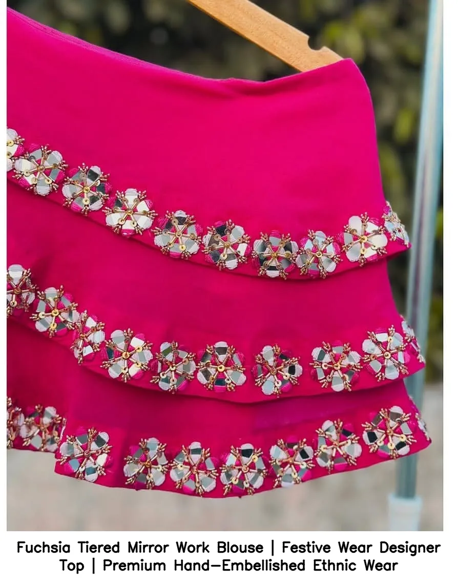 Fuchsia Tiered Mirror Work Blouse | Festive Wear Designer Top | Premium Hand-Embellished Ethnic Wear 2