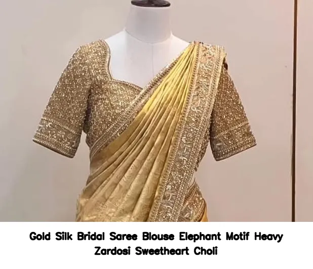 Gold Silk Bridal Saree Blouse – Elephant Motif Heavy Zardosi Sweetheart Choli 2