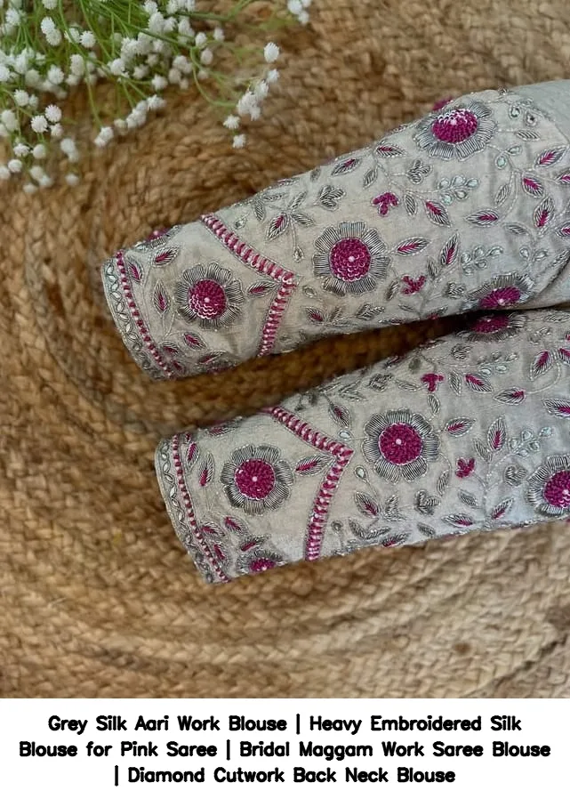 Grey Silk Aari Work Blouse | Heavy Embroidered Silk Blouse for Pink Saree | Bridal Maggam Work Saree Blouse | Diamond Cutwork Back Neck Blouse 2