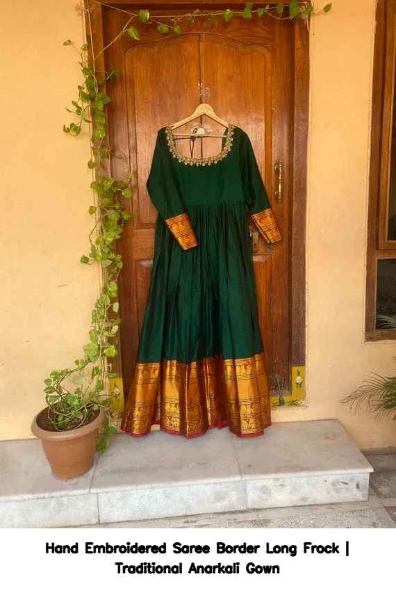 Hand Embroidered Saree Border Long Frock | Traditional Anarkali Gown 2