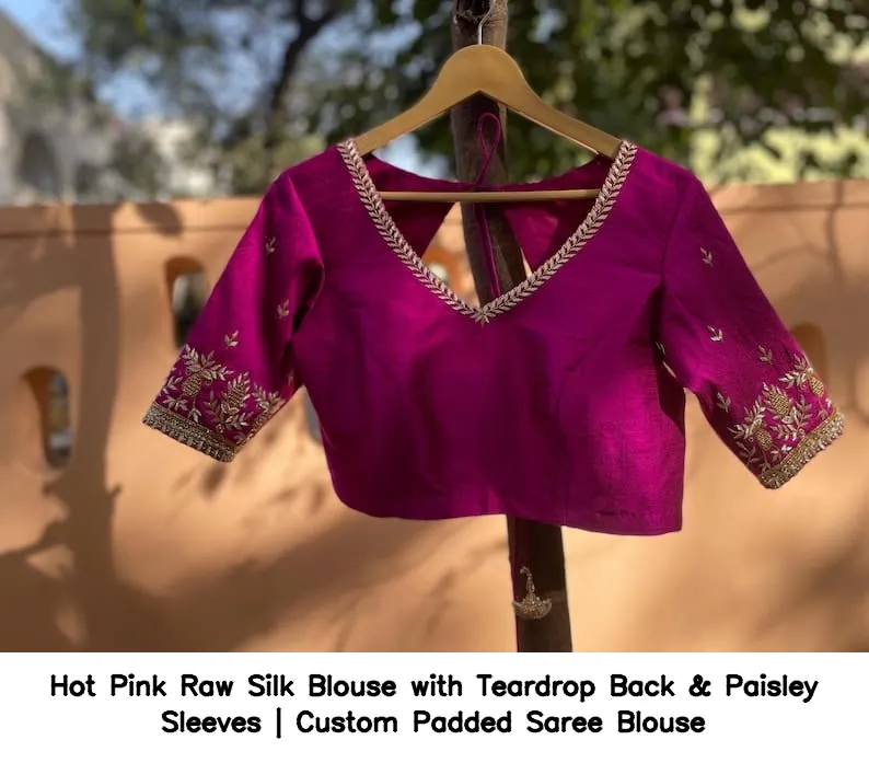 Hot Pink Raw Silk Blouse with Teardrop Back & Paisley Sleeves | Custom Padded Saree Blouse 3