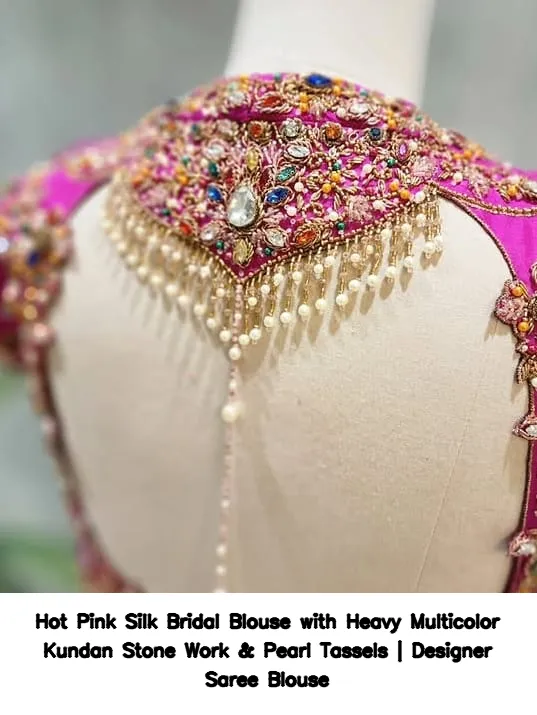 Hot Pink Silk Bridal Blouse with Heavy Multicolor Kundan Stone Work & Pearl Tassels | Designer Saree Blouse 3