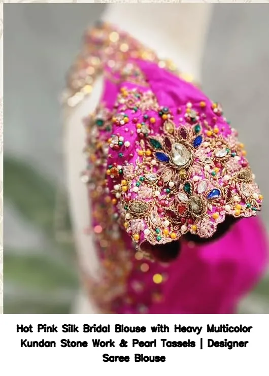 Hot Pink Silk Bridal Blouse with Heavy Multicolor Kundan Stone Work & Pearl Tassels | Designer Saree Blouse 4