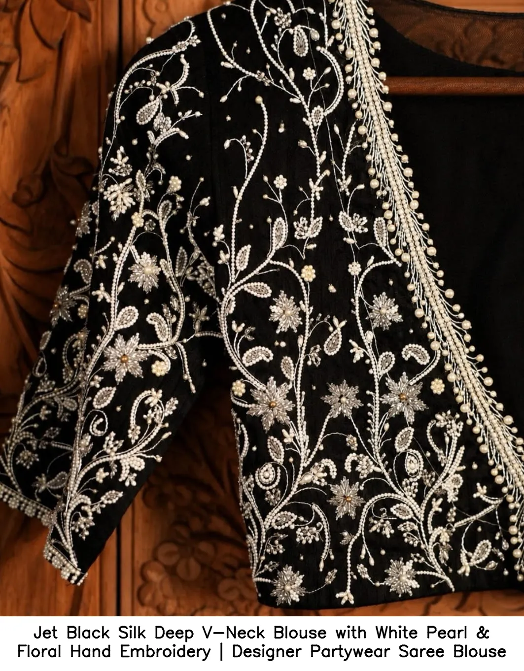 Jet Black Silk Deep V-Neck Blouse with White Pearl & Floral Hand Embroidery | Designer Partywear Saree Blouse 2