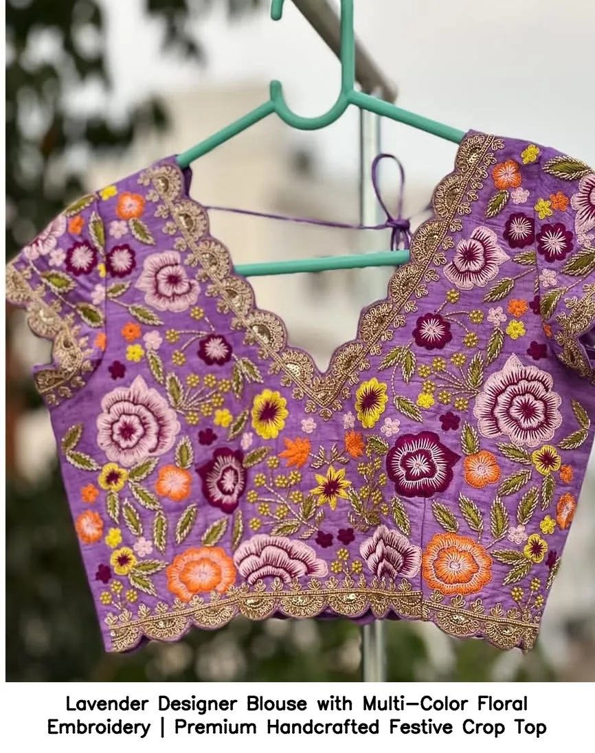 Lavender Designer Blouse with Multi-Color Floral Embroidery | Premium Handcrafted Festive Crop Top 2