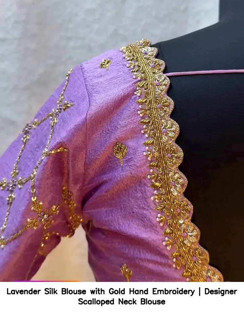 Lavender Silk Blouse with Gold Hand Embroidery | Designer Scalloped Neck Blouse 6