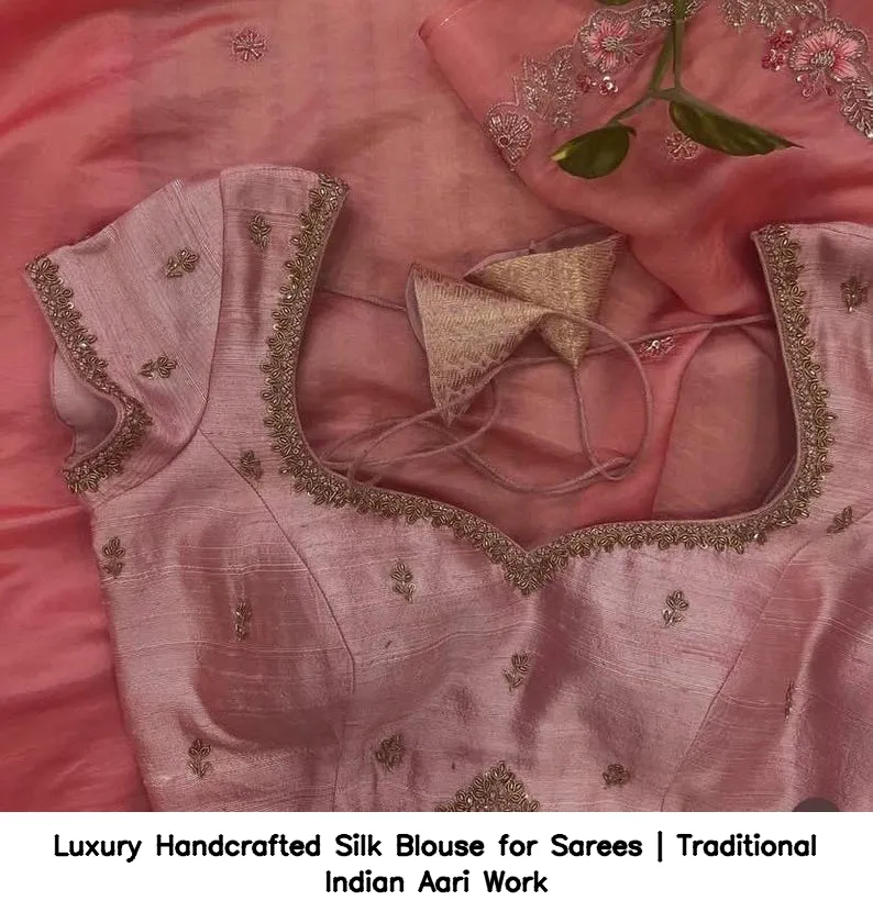 Luxury Handcrafted Silk Blouse for Sarees | Traditional Indian Aari Work 5